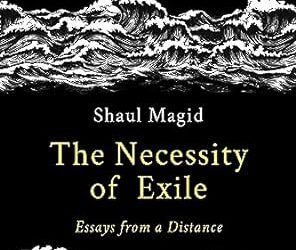 The Necessity of Exile: A Discussion with Shaul Magid and Rabbi Cat Zavis
