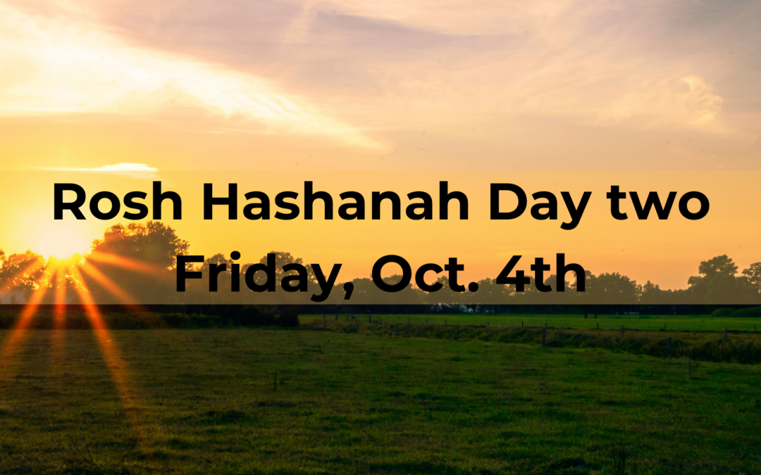 Rosh Hashanah Day 2