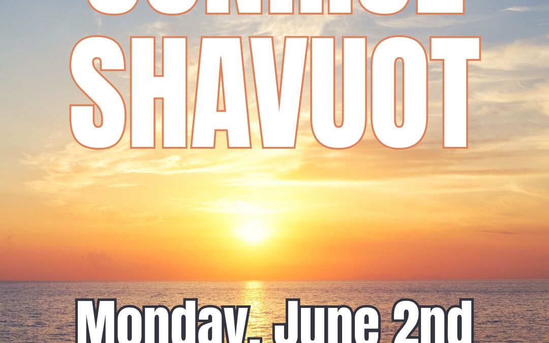 Sunrise Shavuot Gathering 5785