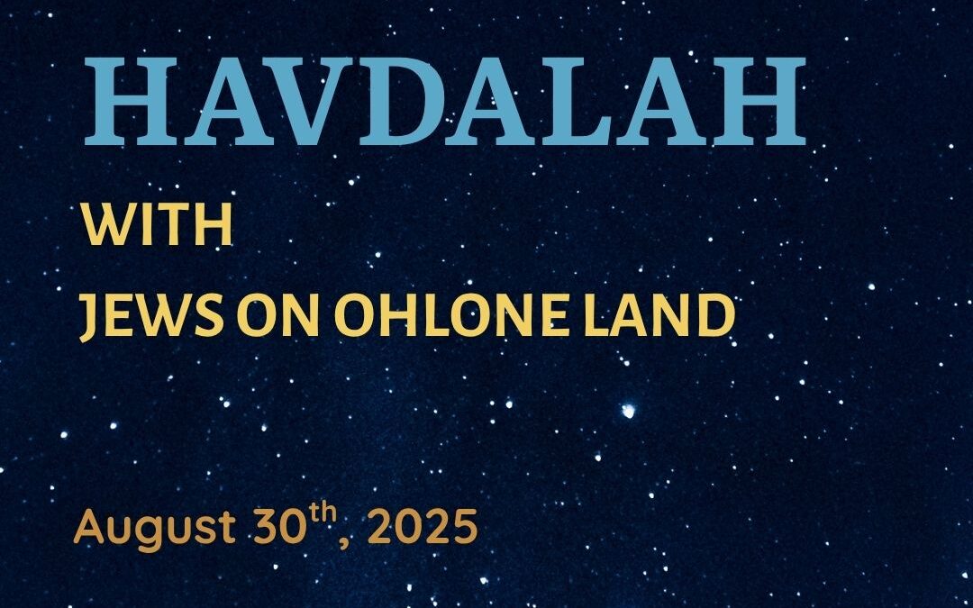 Havdalah with Jews On Ohlone Land