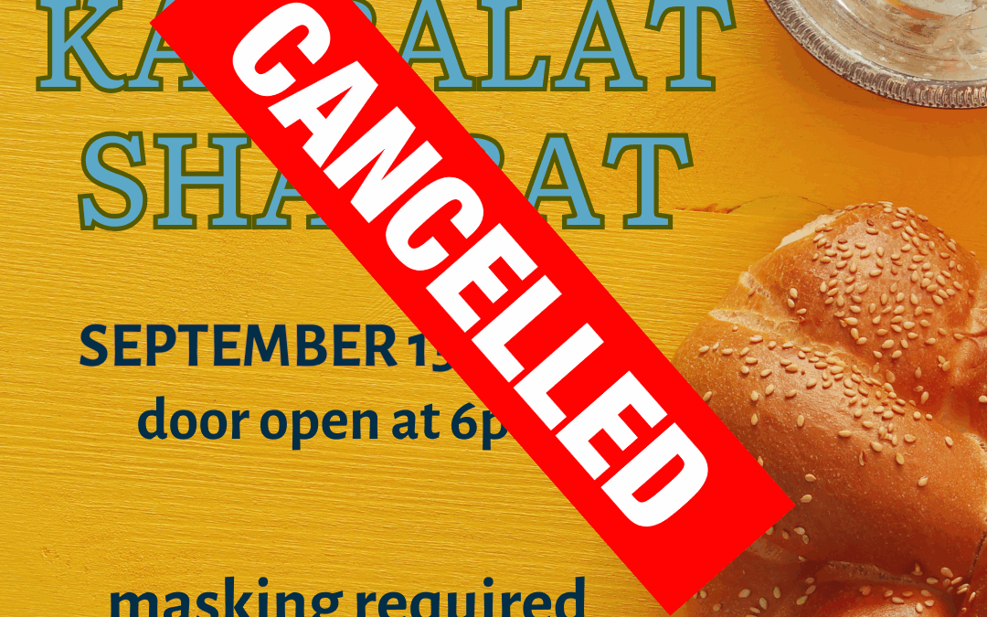 CANCELLED – In-Person Kabbalat Shabbat & Potluck Oneg