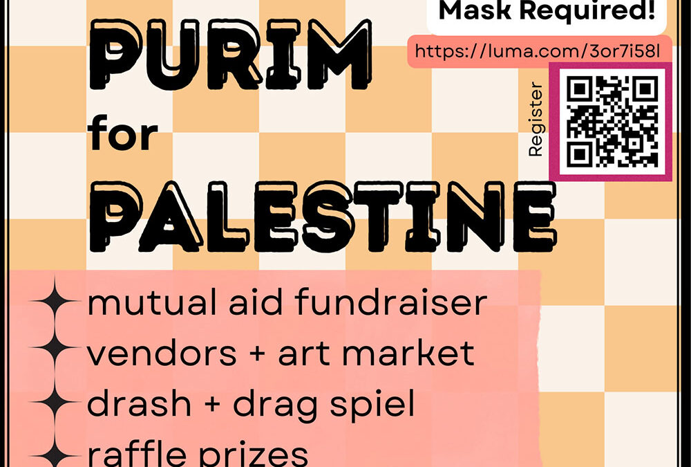 Co-Sponsored Event: Purim for Palestine – Masking Required -(IN-PERSON in Oakland)